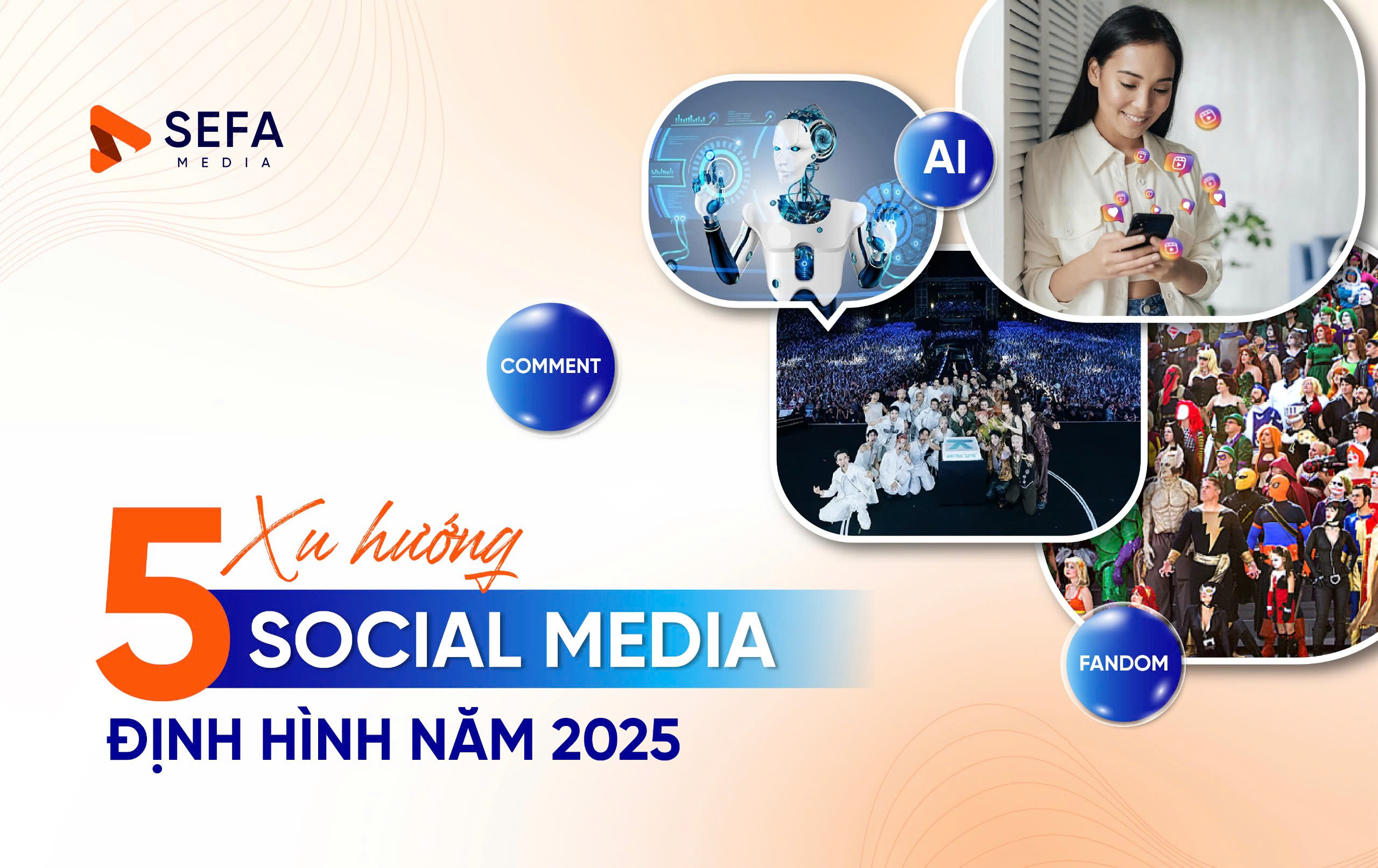 05 Xu hướng Social Media định hình năm 2025