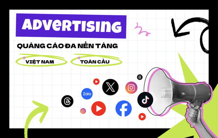 Advertising – Quảng cáo đa nền tảng Việt Nam và Toàn cầu